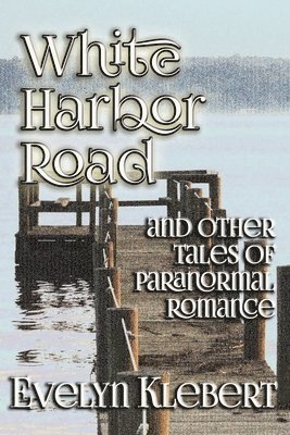 Evelyn Klebert - White Harbor Road, Häftad