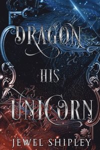 bokomslag Dragon His Unicorn