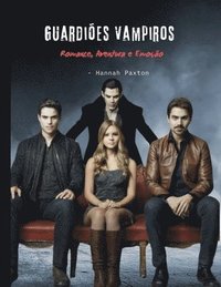 bokomslag Guardies Vampiros - Romance, Aventura e Emoo