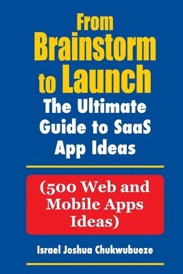 From Brainstorm to Launch