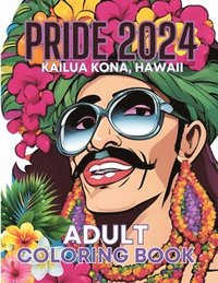 bokomslag Pride 2024 Kailua Kona, Hawaii Adult Coloring Book