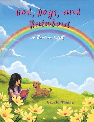 God, Dogs, and Rainbows 1