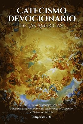 Reverend Father Andrew J Heintz, Reverend Father Andrew J. Heintz, Reverend Father Andrew J. Heintz - Catecismo Devocionario De Las Americas (Spanish Edition), Häftad