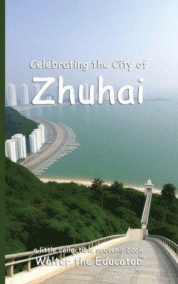 bokomslag Celebrating the City of Zhuhai