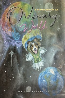 Watson Alexander, TBD, Tbd - Super Dog in an Ordinary World, Häftad