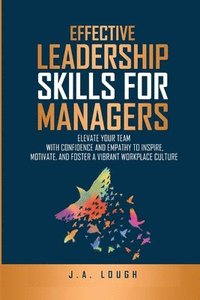 bokomslag Effective Leadership Skills for Managers