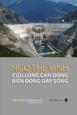 Cửu Long Cạn Dòng Biển Đông Dậy Sóng (soft cover - color - 4th edition)