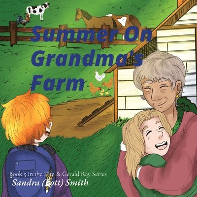 Summer On Grandma's Farm 1