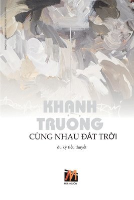 Khanh Truong - Cùng Nhau Đất Trời (softcover), Häftad