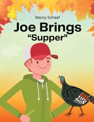 Marcy Schaaf - Joe Brings "Supper", Häftad