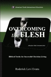 bokomslag Overcoming the Flesh
