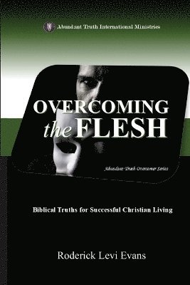 bokomslag Overcoming the Flesh