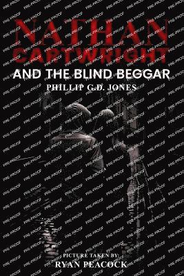 Nathan Cartwright and The Blind Beggar
