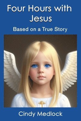 Cindy Medlock, Cindy Medlock - Four Hours with Jesus, Häftad