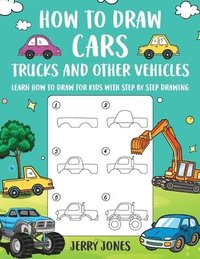 bokomslag How to Draw Cars, Trucks, and other Vehicles