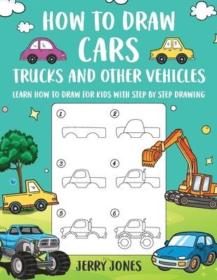 Jerry Jones - How to Draw Cars, Trucks, and other Vehicles, Häftad