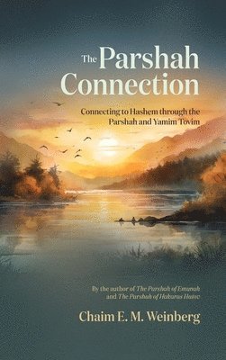 Chaim E M Weinberg, Chaim E. M. Weinberg - Parshah Connection, Inbunden