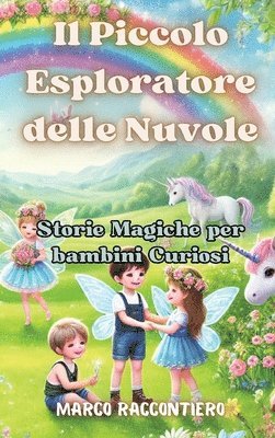 Marco Raccontiero - Piccolo Esploratore delle Nuvole, Inbunden