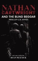 Nathan Cartwright and The Blind Beggar