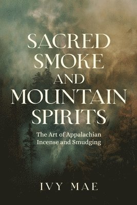 Sacred Smoke and Mountain Spirits 1