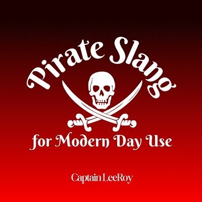 Pirate Slang for Modern Day Use 1