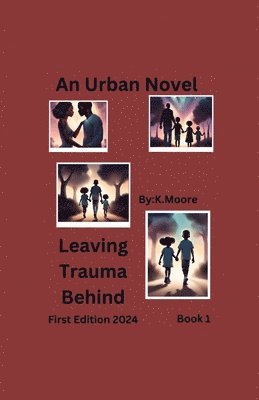 Leaving Trauma Behind 1