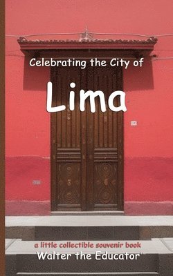 Celebrating the City of Lima 1