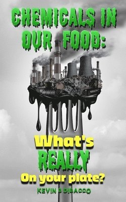 Chemicals in our Food 1