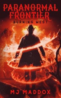 bokomslag Paranormal Frontier: Burning West