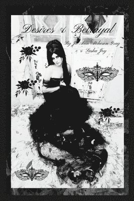 Jo Ann Atcheson Gray, Sasha Joy - Desires & Betrayal, Häftad