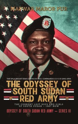 Mapwar Mabor Pur - Odyssey of South Sudan Red Army, Inbunden