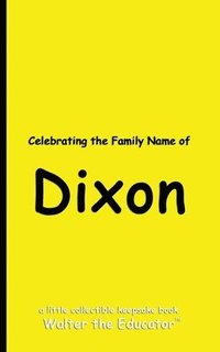 bokomslag Celebrating the Family Name of Dixon