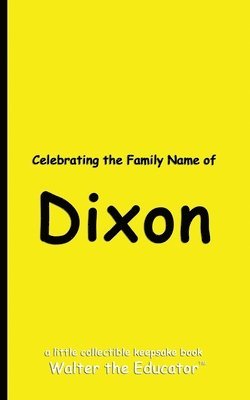 bokomslag Celebrating the Family Name of Dixon