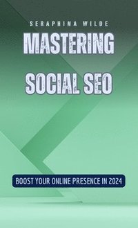 bokomslag Mastering Social SEO