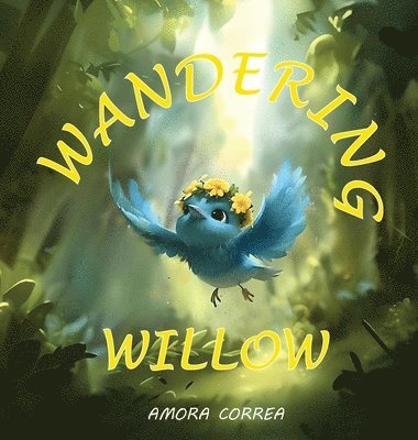Amora Correa, Chris Niccolls - Wandering Willow, Inbunden