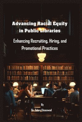 bokomslag Advancing Racial Equity in Public Libraries