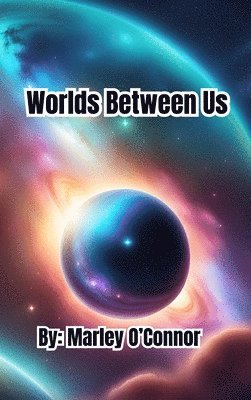 Worlds Between Us 1