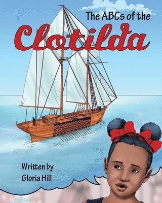 The ABCs of the Clotilda (version 2) 1