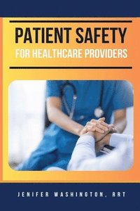 bokomslag Patient Safety for Healthcare Providers