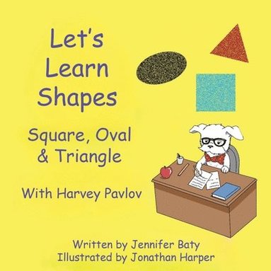 bokomslag Let's Learn Shapes with Harvey Pavlov