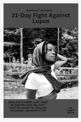 Miller - 21-Day Fight Against Lupus, Häftad