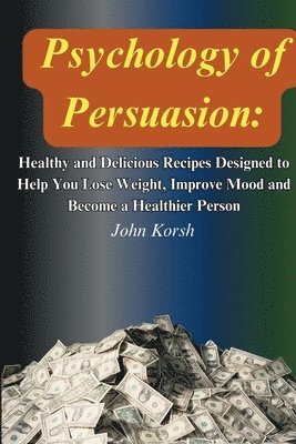 bokomslag Psychology Of Persuasion