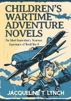 bokomslag Children's Wartime Adventure Novels