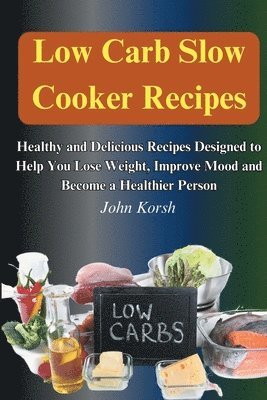 bokomslag Low Carb Slow Cooker Recipes