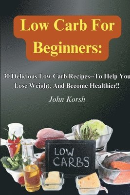 bokomslag Low Carb Diet For Beginners