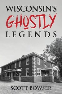 bokomslag Wisconsin's Ghostly Legends