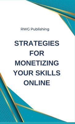 bokomslag Strategies for Monetizing Your Skills Online