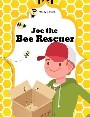 Marcy Schaaf - Joe the Bee Rescuer, Häftad