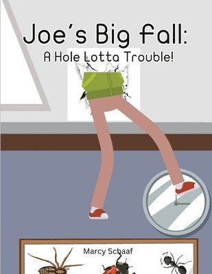 Marcy Schaaf - Joe's Big Fall, Häftad