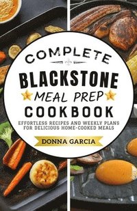 bokomslag Complete Blackstone Meal Prep Cookbook